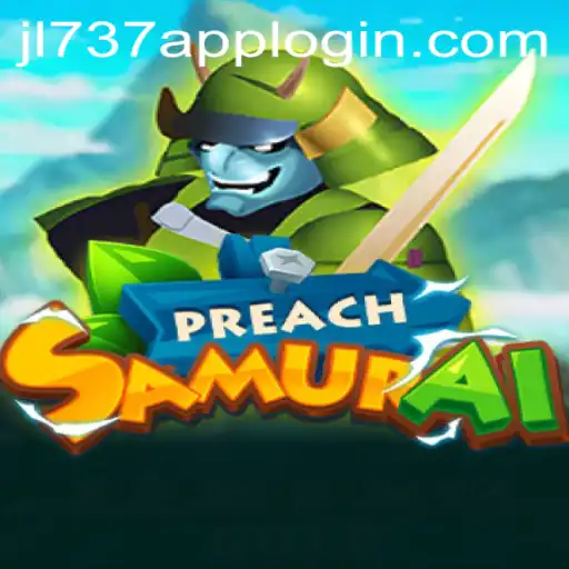 Exploring the Dynamic World of PreachSamurai: A Strategic Adventure with JL737.COM