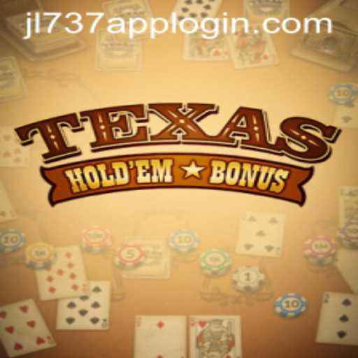Discover the Exciting World of Texas Holdem Bonus with JL737.COM